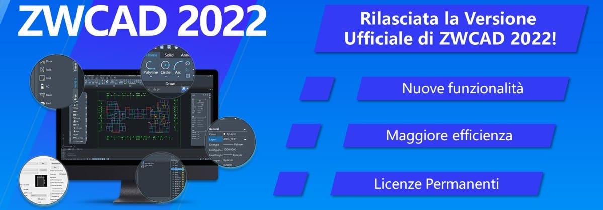 ZWCAD 2022 - Rilasciata la versione Ufficiale